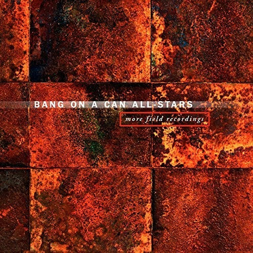 Bang on a Can All-Stars - More Field (CD)