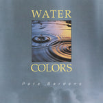 the album cover for Pete Bardens - Water Colours