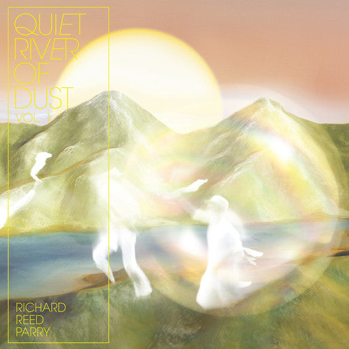 the album cover for Richard Reed Parry - Quiet River Of Dust 1