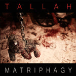 the album cover for Tallah - Matriphagy