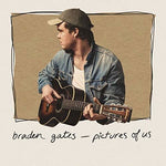 the album cover for Braden Gates - Pictures Of Us