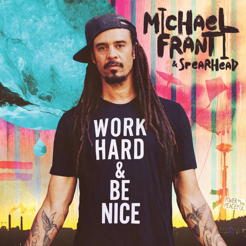 the album cover for Michael Franti & Spearhead - Work Hard And Be Nice