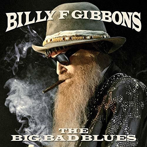 the album cover for Billy F Gibbons - The Big Bad Blues [Import]