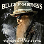 the album cover for Billy F Gibbons - The Big Bad Blues [Import]