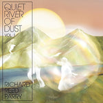the album cover for Richard Reed Parry - Quiet River Of Dust Vol. 1 [Import]