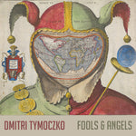 the album cover for Tymoczko - Fools & Angels