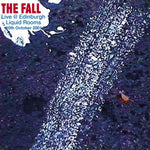 the album cover for The Fall - Live In Edinburgh 2001