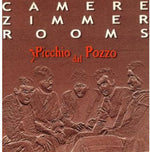 the album cover for Picchio Pozzo Dal - Camere Zimmer Rooms