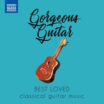 Various Artists - GORGEOUS GUITAR - Best Loved Classical Guitar Music (CD)