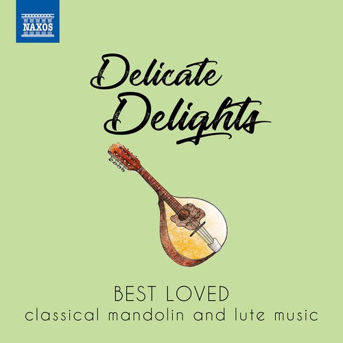 Various Artists - Delicate Delights - Best Loved Classical Mandolin & Lute Music (CD)