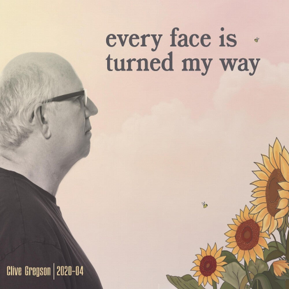 the album cover for Clive Gregson - Every Face Is Turned My Way (2020-04)