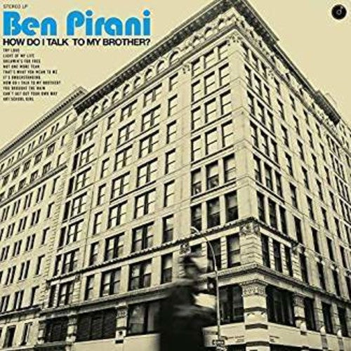 the album cover for Ben Pirani - How Do I Talk To My Brother? [LP]