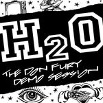 the album cover for H2o - The Don Fury Demo Session