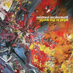 the album cover for Michael Mcdermott - What In The World