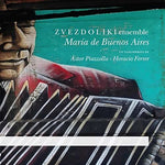 the album cover for Piazzolla / Zvezdoliki Ensemble - Maria de Buenos Aires