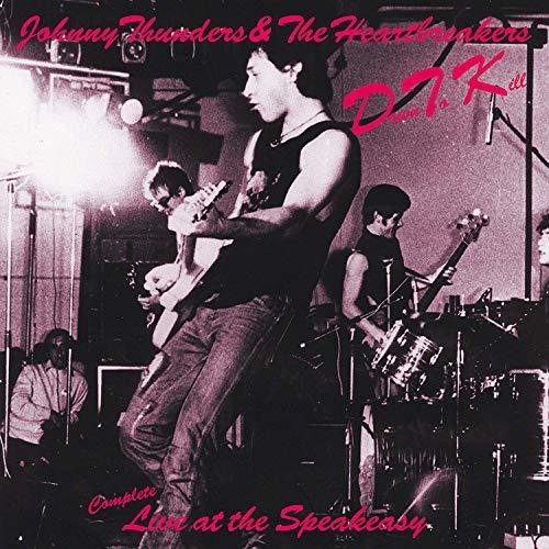the album cover for Johnny Thunder & Heartbreakers - Down To Kill: Complete Live At The Speakeasy