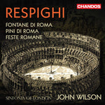 the album cover for Respighi / Sinfonia Of London / Wilson - Roman Trilogy