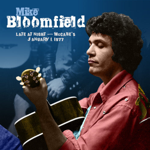 Mike Bloomfield - Late At Night: McCabe, 1 de enero de 1977 (CD)