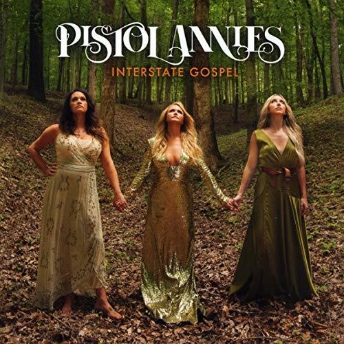the album cover for Pistol Annies - Interstate Gospel