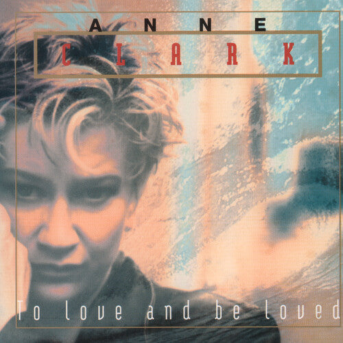Anne Clark - Amar y ser amado (Vinilo)