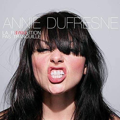 the album cover for Annie Dufresne - La Revolution Pas Tranquille