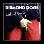 the album cover for Diamond Dogs - Weekend Monster