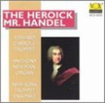 the album cover for Newman - Heroick Mr Handel / Carrol