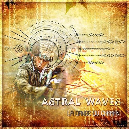 Astral Waves - La Danse Du Chaman (CD)