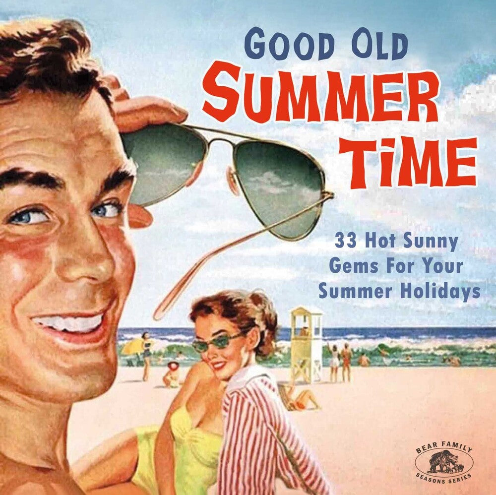the album cover for Good Old Summertime 33 Hot Sunny Gems For / Var - Good Old Summertime: 33 Hot Sunny Gems For Your Summer Holidays (Various Artists)