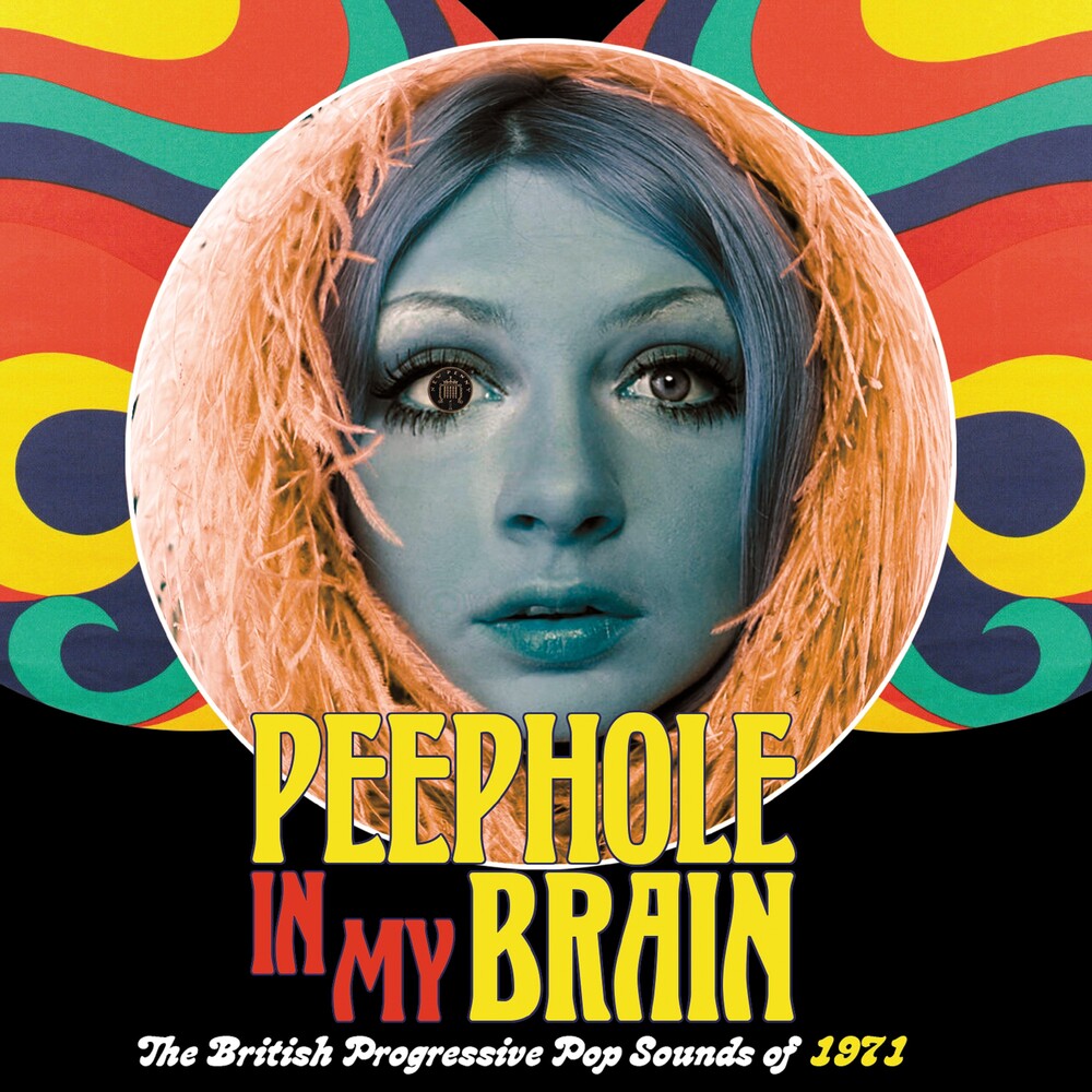 the album cover for Peephole In My Brain British Progressive Pop - Peephole In My Brain: British Progressive Pop Sounds Of 1971 / Various