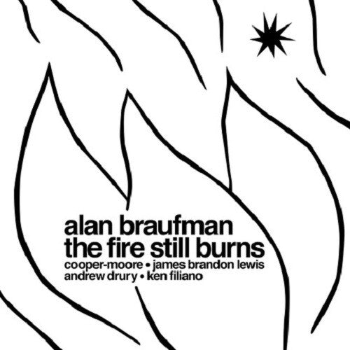 Alan Braufman - The Fire Still Burns (Vinyl)