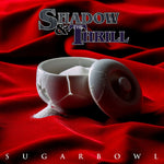 the album cover for Shadow & the Thrill - Sugarbowl