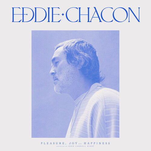Eddie Chacon - Pleasure, Joy And Happiness (Vinyl)