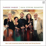 the album cover for Fareed Haque & Kaia String Quartet - New Latin American Music For Guitar & String