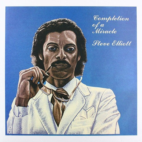 Steve Elliott - Completion Of A Miracle (Vinilo)