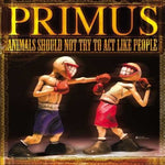 the album cover for Primus - Animals Should Not Try To Act Like People EP [Vinyl]