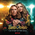 ユーロビジョン・ソング・コンテスト：ファイアー・サーガの物語（Netflixの音楽（CD）