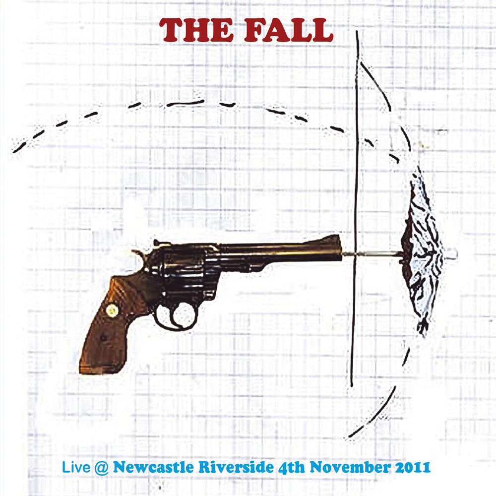 the album cover for The Fall - Live In Newcastle 2011