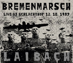 Laibach - Bremenmarsch: Live At Schlachthof 12.10.1987 (Vinilo)