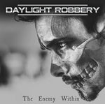 the album cover for Daylight Robbery - Enemy Within