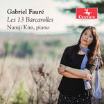 the album cover for Faure / Kim - Les 13 Barcarolles