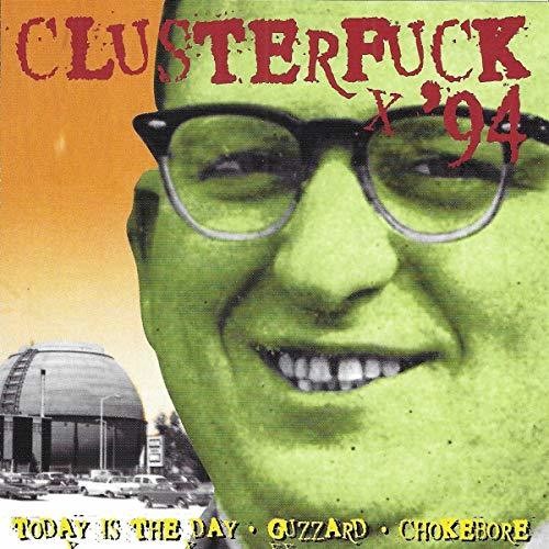 the album cover for Clusterfuck 94 / Various Ltd - Chokebore Guzzard Today Is the