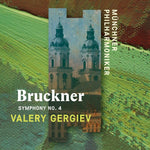 the album cover for Bruckner / Valery Gergiev / Munch Philharmonic - Bruckner: Symphony No. 4 (Recorded Live at St. Florian)