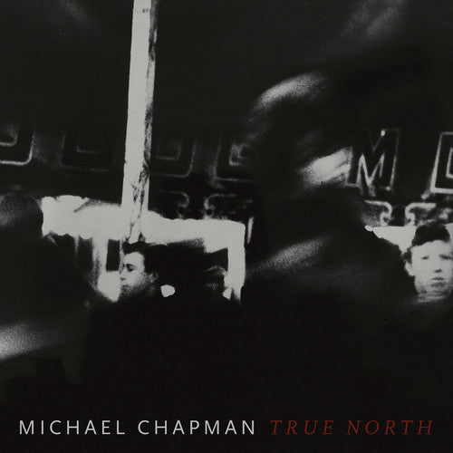 Michael Chapman - True North (Vinyl)