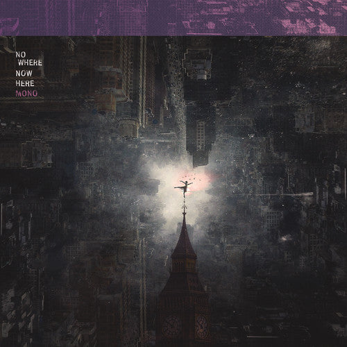 Mono - Nowhere Now Here (Vinilo)