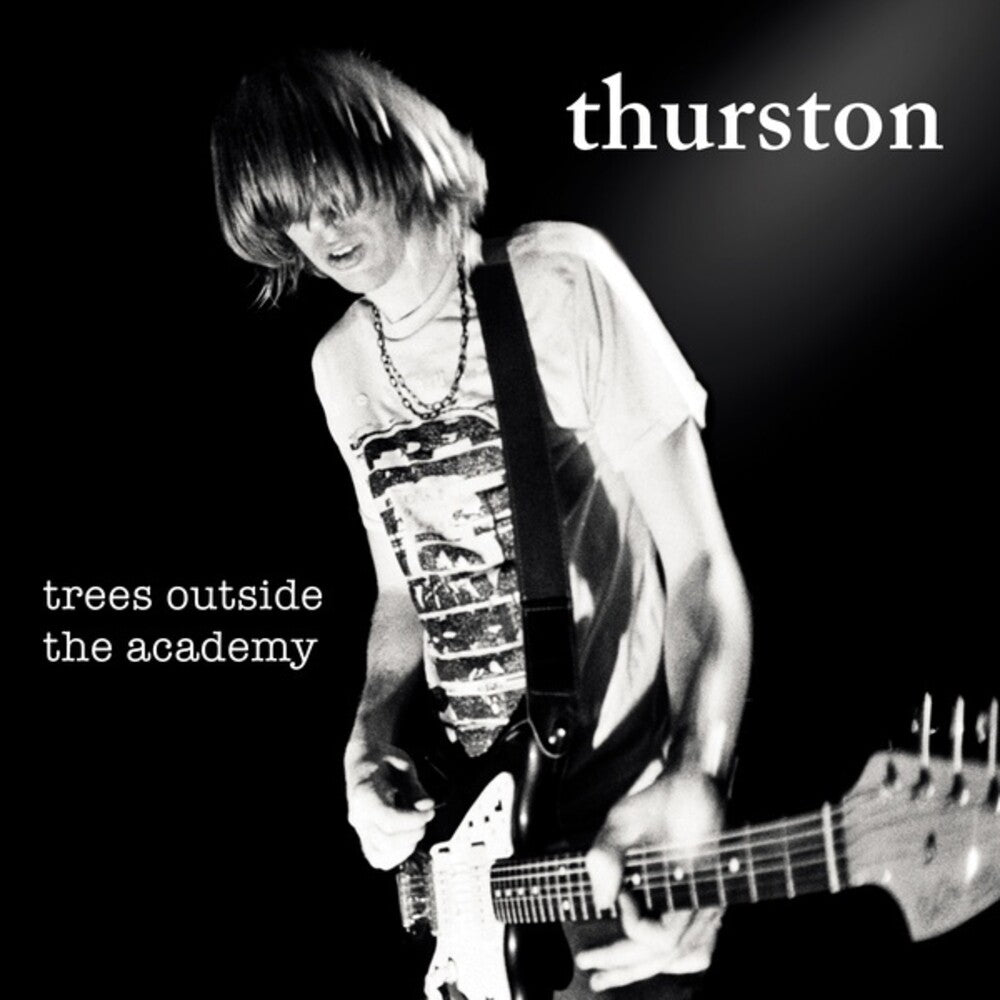 the album cover for Thurston Moore - Trees Outside The Academy [Remastered]