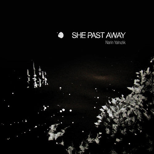She Past Away - Narin Yalnizlik (Vinyl)