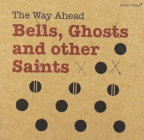 the album cover for Way Ahead - Bells Ghosts & Other Saints