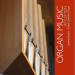 the album cover for Stephen Bryant - Organ Music at Clifton