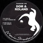 Dom+Roland* : Can't Punish Me (12")